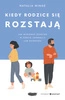 EBOOK Kiedy rodzice się rozstają. Jak wspierać dziecko w czasie separacji lub rozwodu. Natalia Minge