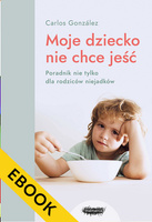 EBOOK Moje dziecko nie chce jeść