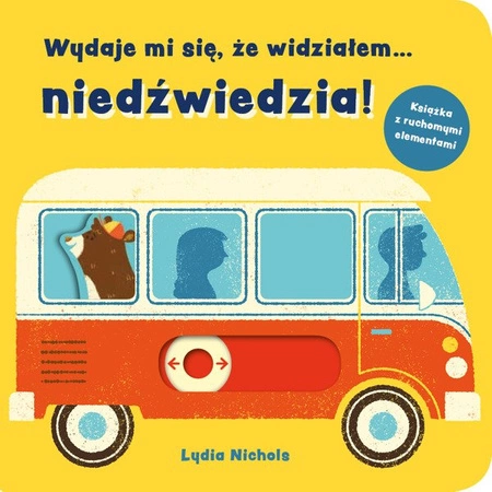 Wydaje mi się, że widziałem… niedźwiedzia! Lydia Nichols