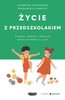 EBOOK Życie z przedszkolakiem. Rozwój, emocje i relacje dzieci w wieku 3–6 lat. Małgorzata Stańczyk, Katarzyna Kalinowska