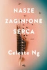 Nasze zaginione serca. Celeste Ng