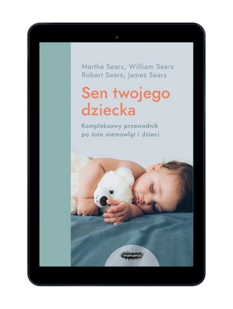 EBOOK Sen twojego dziecka. William Sears, Martha Sears