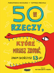 OUTLET 50 rzeczy, które musisz zrobić, zanim skończysz 13 lat