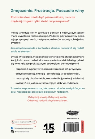 EBOOK Wypalenie rodzicielskie. Od zmęczenia, zwątpienia i zniechęcenia do siły, radości i poczucia sensu. Sylwia Włodarska