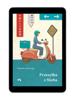 EBOOK Przesyłka z Nieba. Sanaka Hiiragi