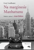 EBOOK Na marginesie Manhattanu. Radość, śmierć i Joan Didion – wspomnienie. Cory Leadbeater