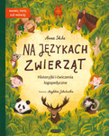 Na językach zwierząt. Historyjki i ćwiczenia logopedyczne. Anna Skiba