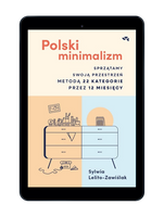 EBOOK. Polski minimalizm. Sprzątamy swoją przestrzeń metodą 22 kategorie przez 12 miesięcy