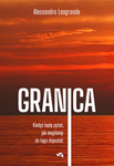 OUTLET Granica. Kiedyś będą pytać, jak mogliśmy do tego dopuścić.  Alessandro Leogrande