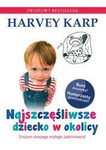 OUTLET Najszczęśliwsze dziecko w okolicy Wyd. 2 Harvey Karp