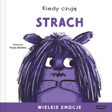 Kiedy czuję strach. Paula Bowles