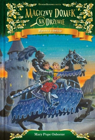 Magiczny domek na drzewie. Rycerz o świcie Wyd.2