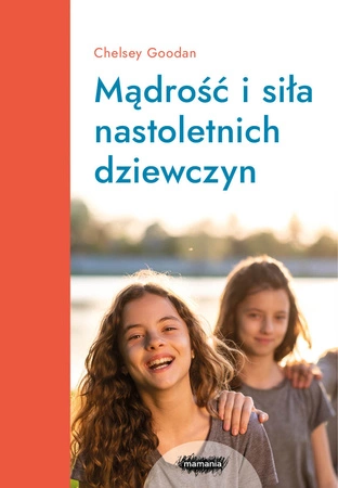 EBOOK Mądrość i siła nastoletnich dziewczyn. Chelsey Goodan