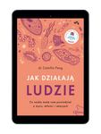EBOOK Jak działają ludzie. Co nauka może nam powiedzieć o życiu, miłości i relacjach. Camilla Pang