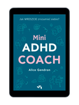 EBOOK  Mini ADHD Coach. Alice Gendron