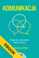 EBOOK Komunikacja. Droga do zrozumienia siebie i innych
