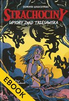 EBOOK Strachociny. Upiory znad trzęsawiska