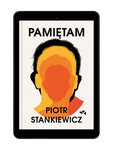 EBOOK Pamiętam. Piotr Stankiewicz