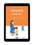EBOOK Drugie dziecko. Nowa codzienność i nowe emocje w rodzinie. Natalia Minge