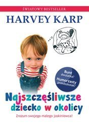 Najszczęśliwsze dziecko w okolicy Wyd. 2. Harvey Karp