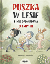 Zapowiedź: Puszka w lesie i inne opowiadania o empatii. Susanna Isern