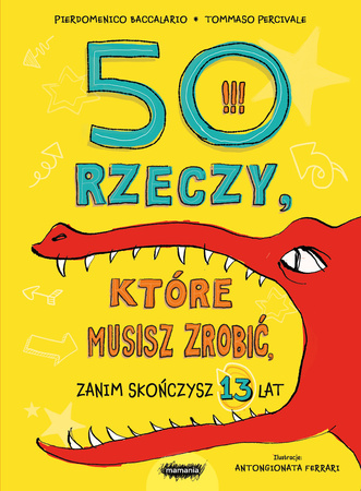 50 rzeczy, które musisz zrobić, zanim skończysz 13 lat