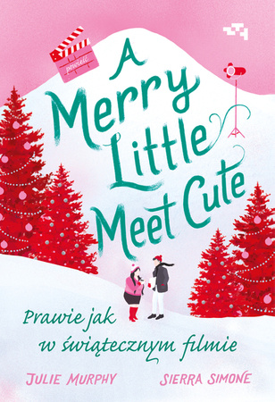 A Merry Little Meet Cute. Julie Murphy