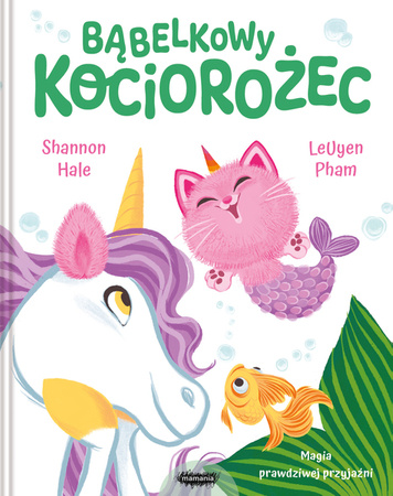 Bąbelkowy Kociorożec. Shannon Hale