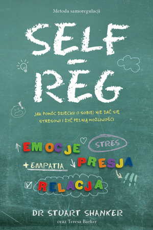 EBOOK SELF-REG. Stuart Shanker, Teresa Barker