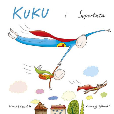 Kuku i supertata. Monika Kamińska