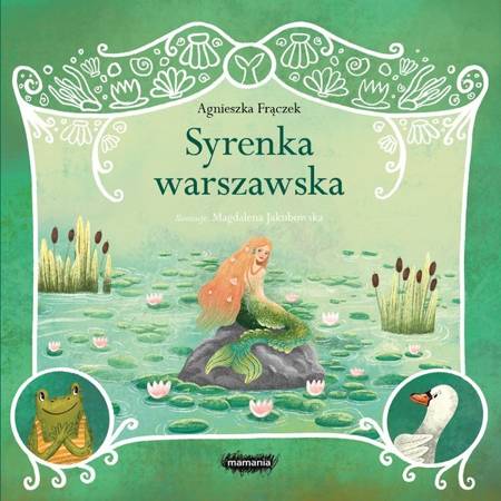 Legendy polskie. Syrenka warszawska. Agnieszka Frączek