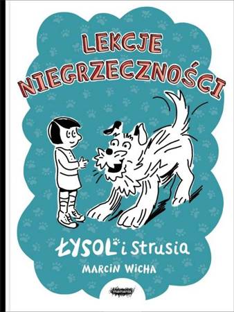 Łysol i Strusia. Lekcje niegrzeczności. Marcin Wicha