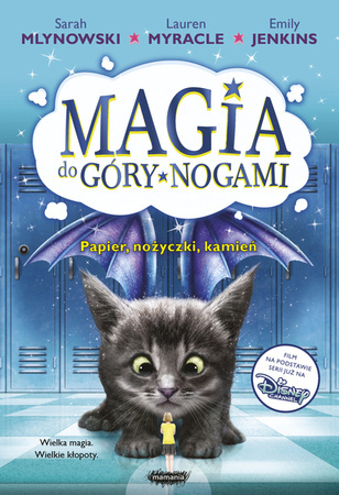 Magia do góry nogami 2. Papier, nożyczki, kamień. Lauren Myracle, Sarah Mlynowski, Emily Jenkins