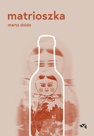 Matrioszka. Marta Dzido