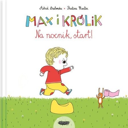 Max i Królik. Na nocnik, start. Astrid Desbordes