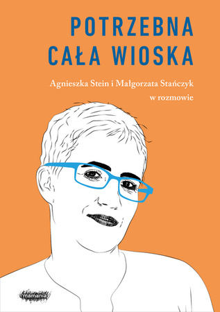 Potrzebna cała wioska. Wyd. 2 Agnieszka Stein