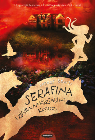 Serafina i zmiennokształtny kostur. Robert Beatty