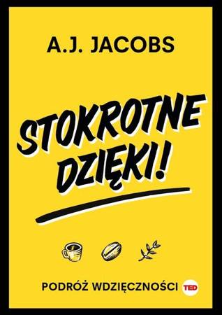 Stokrotne dzięki. Podróż wdzięczności (TED). A.J. Jacobs