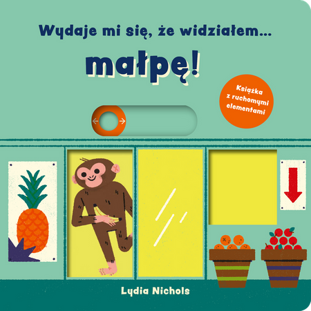 Wydaje mi się, że widziałem...małpę! Lydia Nichols