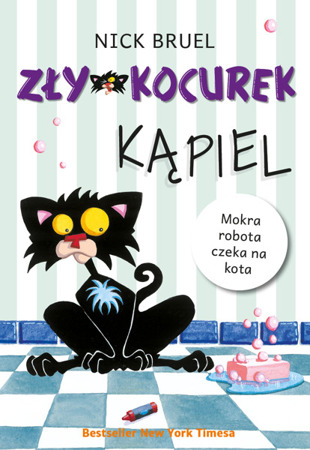 Zły Kocurek. Kąpiel. Nick Bruel