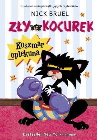 Zły Kocurek. Koszmar opiekuna. Nick Bruel